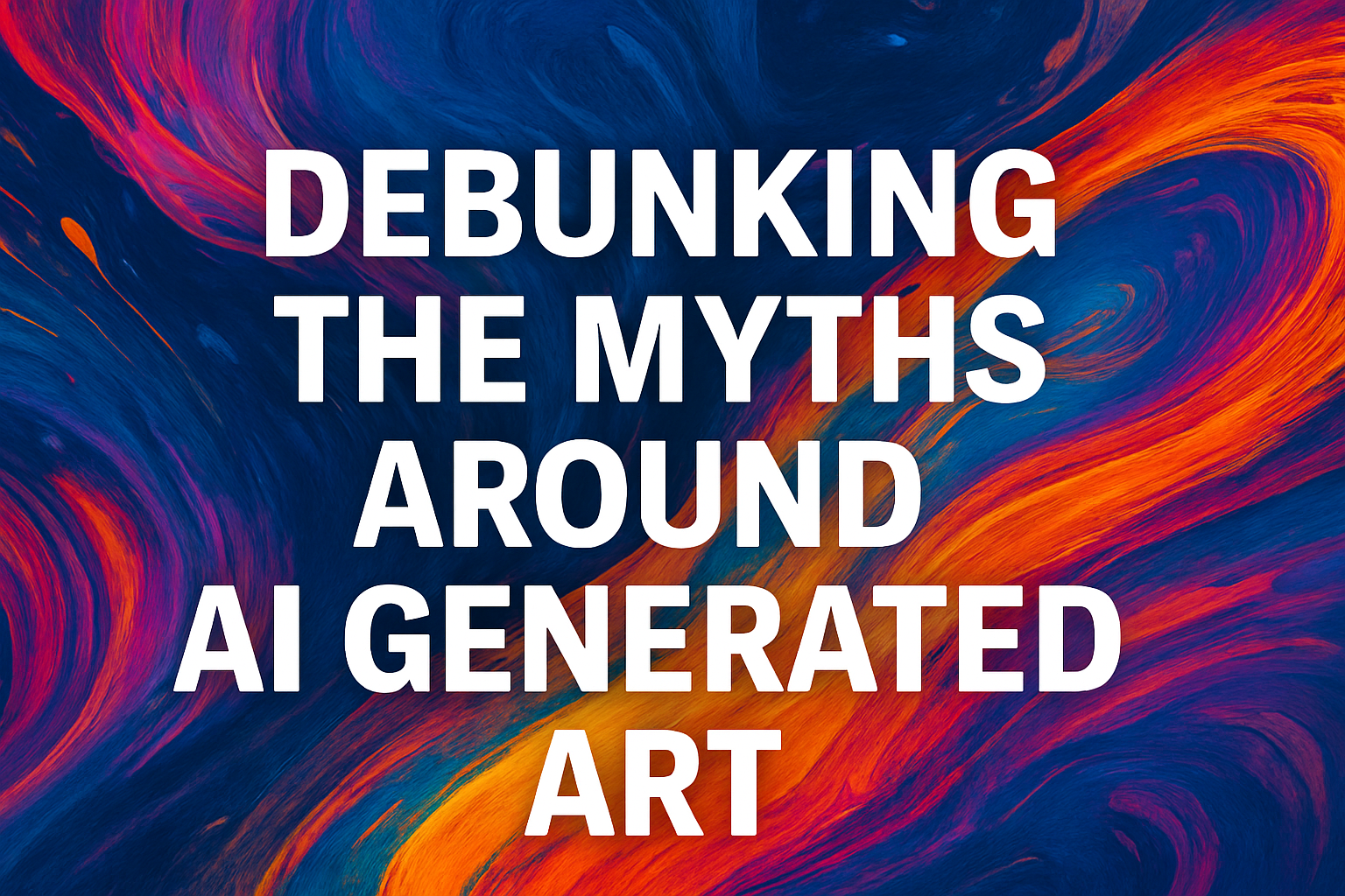 AI Art, AI, Artificial Intelligence, Digital Media, Myths, myths about ai, ai art